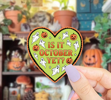Is It October Yet? Halloween Heart Sticker – Cute Spooky Fall Vinyl Sticker