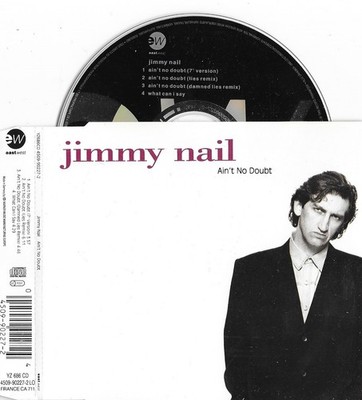 JIMMY NAIL - ain t no doubt -  CD - 4 tracks