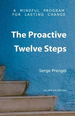 The Proactive Twelve Steps: A Mindful - Paperback, by Prengel Serge - Very Good