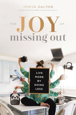 The Joy of Missing Out: Live More by Doing Less .. NEW