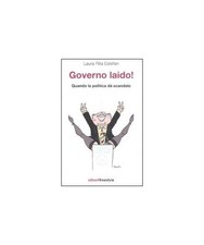 Governo laido! Quando la politca dà scandalo, Laura R. Estefan