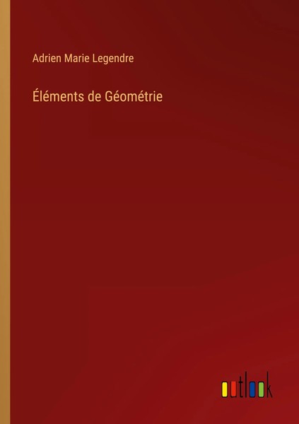 ÉLéMents De GéOméTrie Adrien Marie Legendre Taschenbuch FranzöSisch 2024-image
