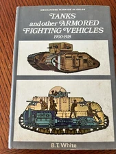 Tanks and other Armored Fighting Vehicles by B. T. White / 1970 Vintage HC DJ