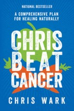 Chris Beat Cancer: A Comprehensive Plan for H...
