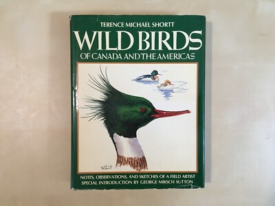 WILD BIRDS of Canada and the Americas by Terence Michael Shortt (Hardcover) 1977