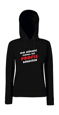Working With Professionals Once Girlie Hoodie 