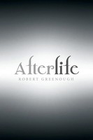 Robert Greenough | Afterlife | Taschenbuch | Englisch (2016) | Xlibris
