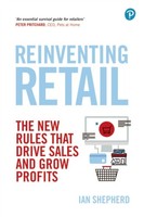 Ian Shepherd - Reinventing Retail The New Rules That Drive Sales And - G245Z