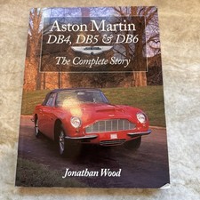 Aston Martin Db4 Db5 Db6 The Complete Story Paperback By Wood Jonathan...