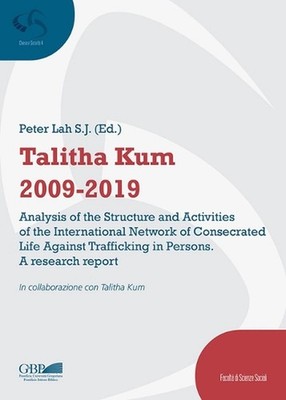 Talitha Kum 2009-2019: Analysis of the Structure and Activities of the Internati