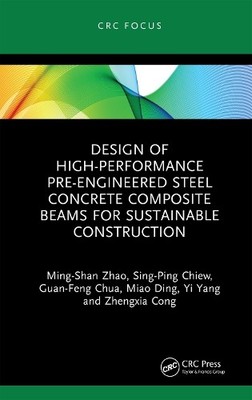 Design of High-performance Pre-engineered Steel Concrete Comp... - 9781032626918