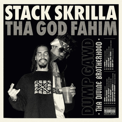 ThaGodFahim X Stack Skrilla - Dump Gawd: Tha Divine Brotherhood - Vinyl Schallplatte (