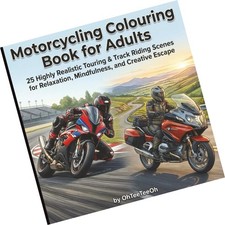 Motorcycle Colouring Book for Adults: 25 Highly Realistic Touring  Track Rid...