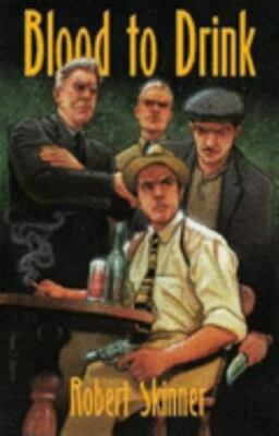 Blood to Drink: A Wesley Farrell Novel hardcover Skinner, Robert