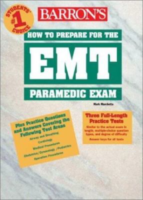How to Prepare for the EMT Paramedic Exam (Barron's How to Prepare for the Emt P