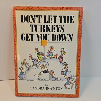 Don't Let the Turkeys Get You Down