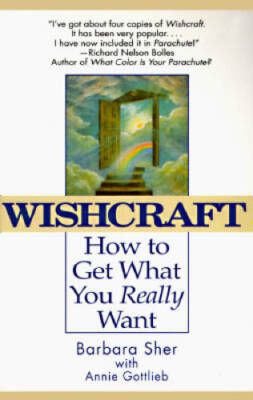 Wishcraft : How to Get What You Really Want - Paperback By Sher, Barbara - GOOD