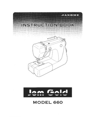 Janome Jem Gold 660 Sewing Machine Instruction Manual