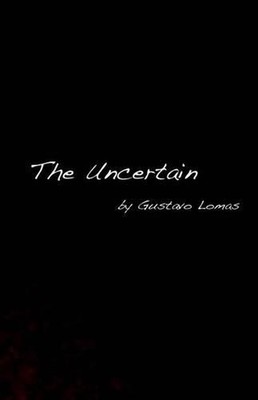 The Uncertain by Gustavo Lomas (English) Paperback Book