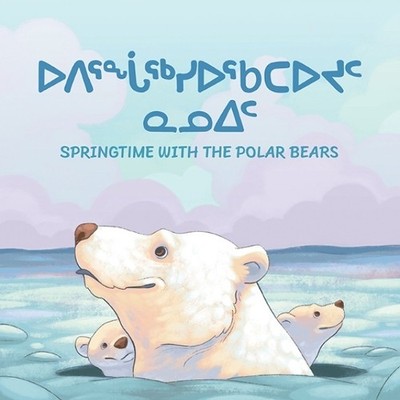 Springtime with the Polar Bears (Paperback) Arvaaq Junior