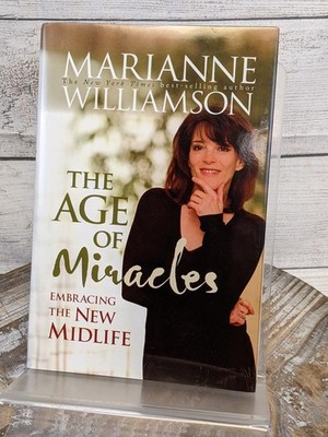 The Age of Miracles: Embracing the New Midlife by Marianne Williamson HCDJ