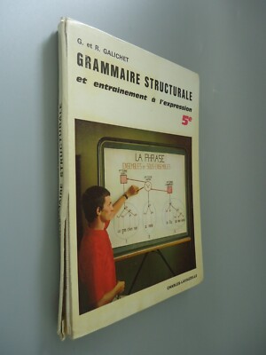 Strukturgrammatik und Ausdruckstraining 5e - Galichet - 1972