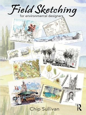 Chip Sullivan Field Sketching for Environmental Designers (Taschenbuch)