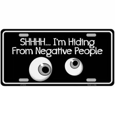 Hiding From Negative People Novelty License Plate For Car Auto Truck Wall Home Hiding From Negative People Novelty License Plate For Car Auto Truck Wall Home