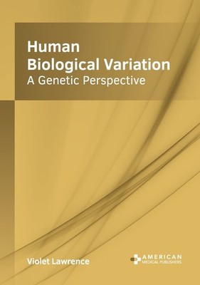 Human Biological Variation: A Genetic Perspective [Hardcover]
