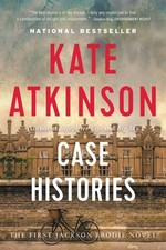 Case Histories: A Novel by Kate Atkinson