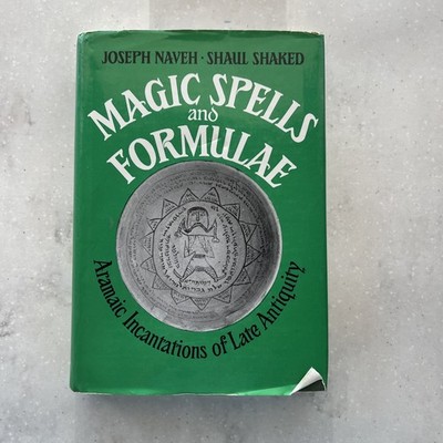 Magic Spells and Formulae by Naveh & Shaked / 1993 Hardcover