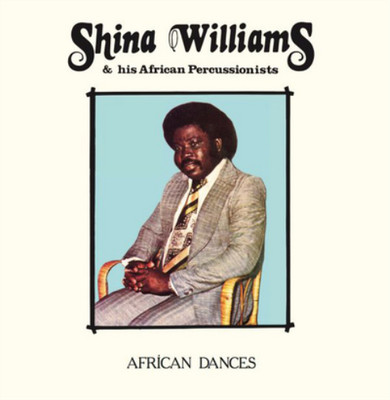 Shina Williams & His African Percussionists African Dances (Vinyl) 12'' Album