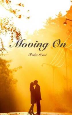 Moving On - Paperback By Grace, Trisha - VERY GOOD