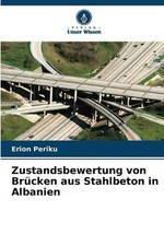 Zustandsbewertung von Brcken aus Stahlbeton in Albanien by Erion Periku (German)