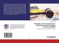 The Role Of Tax Incentive In Attracting Direct Foreign Investment(Dfi) Temesgen