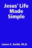 Jesus' Life Made Simple James E. Smith Taschenbuch Kartoniert / Broschiert 2011