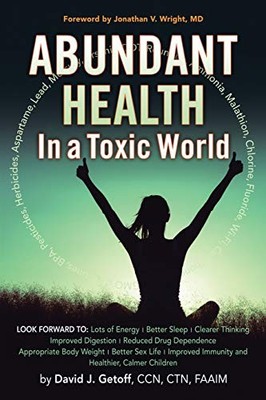 Abundant Health in a Toxic World, Getoff, David J.