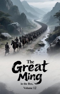 The Great Ming in the Box, Volume 12 by Zenithnovels Paperback Book
