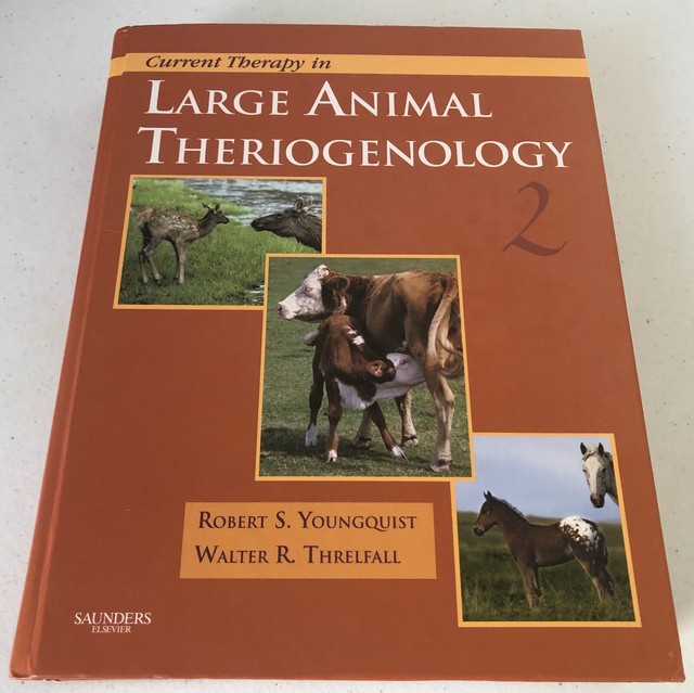 Current Veterinary Therapy Ser. Current Therapy in Large Animal Theriogenology by Walter R