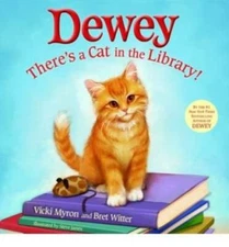 Dewey: There's a Cat in the Library! - Hardcover By Myron, Vicki - GOOD