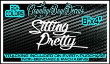 Sitting Pretty Vinyl Decal Sticker Truck Car Lowered Lifted Boost Turbo Stance Sitting Pretty Vinyl Decal Sticker Truck Car Lowered Lifted Boost Turbo Stance