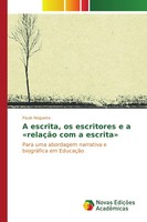 Paulo Nogueira | A Escrita, Os Escritores E A 'RelaçãO Com A Escrita' | Buch