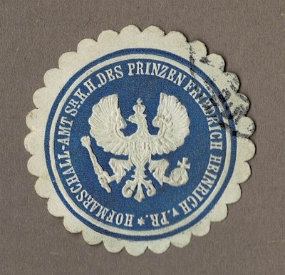 Siegelmarke: HOFMARSCHALL-AMT SR. K. H. DES PRINZEN FRIEDRICH HEINRICH v. PR.