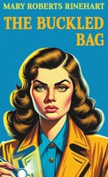 The Buckled Bag | Mary Roberts Rinehart | Taschenbuch | Englisch | 2024