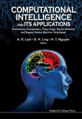 Computational Intelligence and Its Applications : Evolutionary Computation, F...