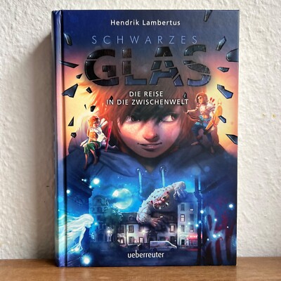 Schwarzes Glas - Die Reise in die Zwischenwelt - Hendrik Lambertus