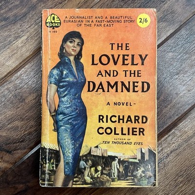 The Lovely And The Damned - Richard Collier - 1958 Ace Books 1st Edition PB