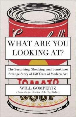 Will Gompertz What Are You Looking At? (Paperback) (UK IMPORT)