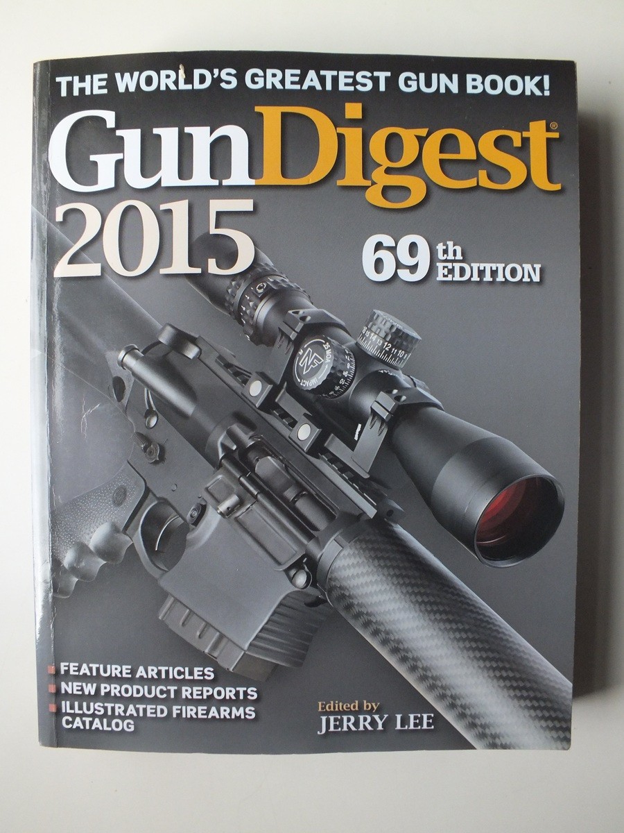 Gun Digest 2015; 69th edition