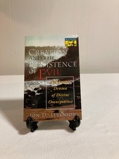 Creation and the Persistence of Evil by Jon D...